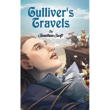 Gulliver's Travels: Adventures of Gulliver in the Lands of Lilliput by Jonathan Swift