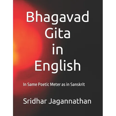 Bhagavad Gita in English: In Same Poetic Meter as in Sanskrit