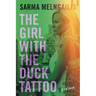 The Girl with the Duck Tattoo: A Memoir