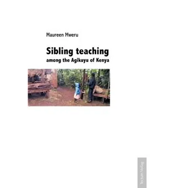 Sibling teaching among the Agikuyu of Kenya