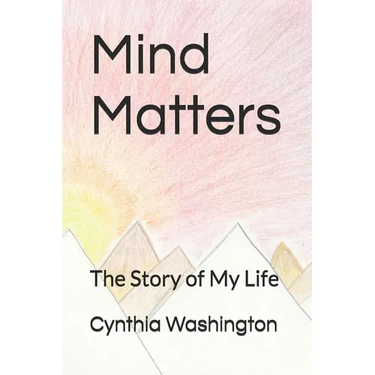 Mind Matters: The Story of My Life