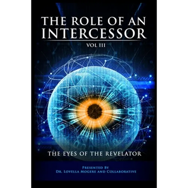 The Role of the Intercessor Vol III