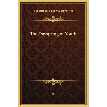 The Dayspring of Youth