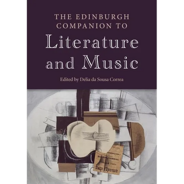 The Edinburgh Companion to Literature and Music