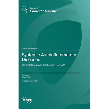 Systemic Autoinflammatory Diseases: Clinical Rheumatic Challenges Series 2