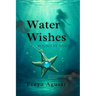 Water Wishes: Bound by Tides