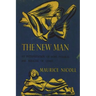 The New Man: An Interpretation of Some Parables and Miracles of Christ