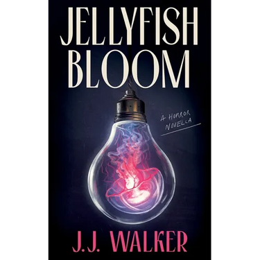 Jellyfish Bloom: A horror novella about a relationship unraveling