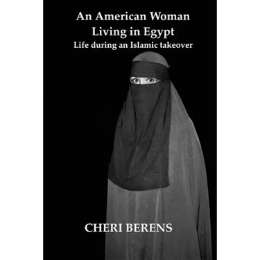 An American Woman Living in Egypt: Life during an Islamic takeover