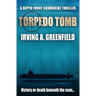 Torpedo Tomb: Victory or death beneath the seas...