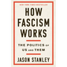 How Fascism Works: The Politics of Us and Them