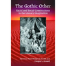 The Gothic Other: Racial and Social Constructions in the Literary Imagination