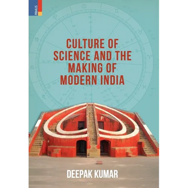 Culture' of Science and the Making of Modern India