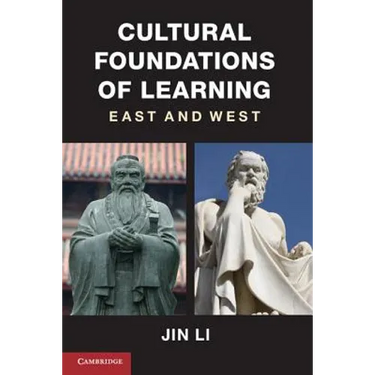 Cultural Foundations of Learning: East and West