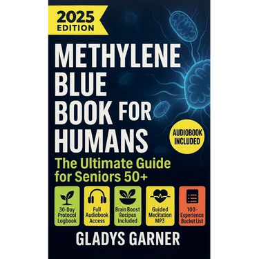 Methylene Blue Book For Humans: The Ultimate Guide for Seniors 50+