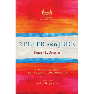 2 Peter and Jude: A Pastoral and Contextual Commentary