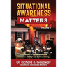 Situational Awareness Matters: Volume 3