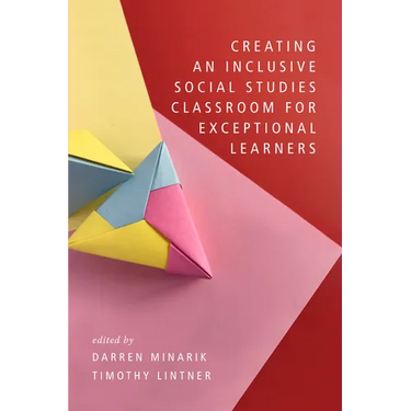 Creating an Inclusive Social Studies Classroom for Exceptional Learners