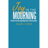 Joy in the Mourning: Overcoming Bipolar Disorder