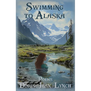 Swimming to Alaska: Poems