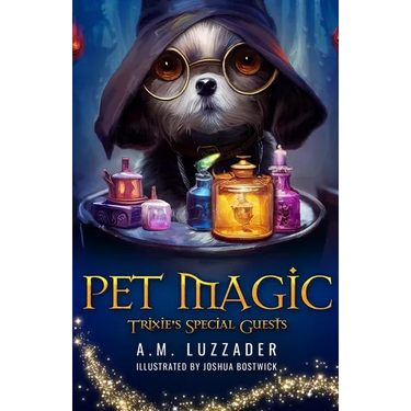 Pet Magic Trixie's Special Guests
