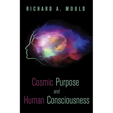 Cosmic Purpose and Human Consciousness