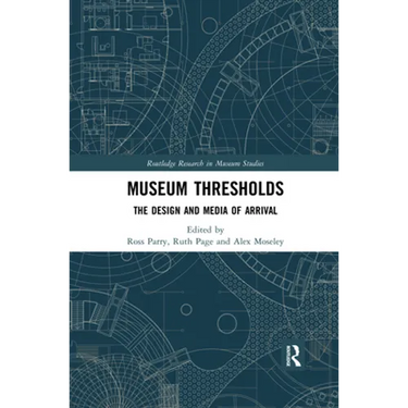 Museum Thresholds: The Design and Media of Arrival