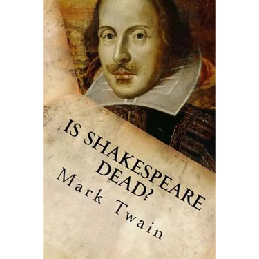 Is Shakespeare Dead?: From my Autobiography
