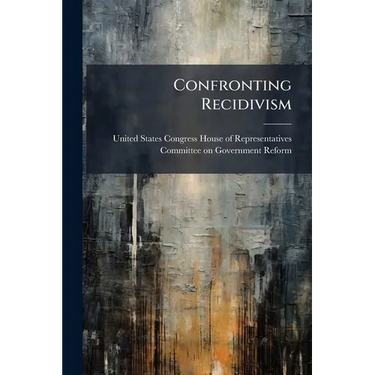 Confronting Recidivism