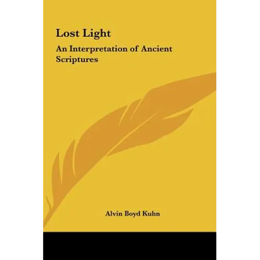 Lost Light: An Interpretation of Ancient Scriptures