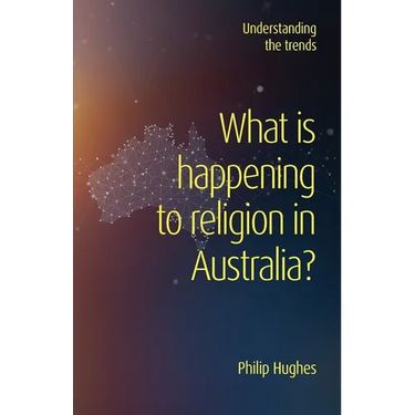 What is happening to religion in Australia?: Understanding the trends