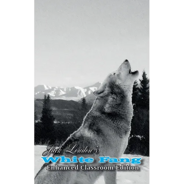 Jack London's White Fang - Enhanced Classroom Edition