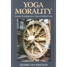 Yoga Morality: Ancient Teachings at a Time of Global Crisis