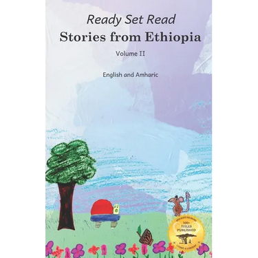 Stories From Ethiopia: Volume 2: Exploring the Bravery and Curiosity of Animals, in English and Amharic