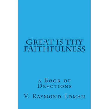 Great is Thy Faithfulness: a Book of Devotions