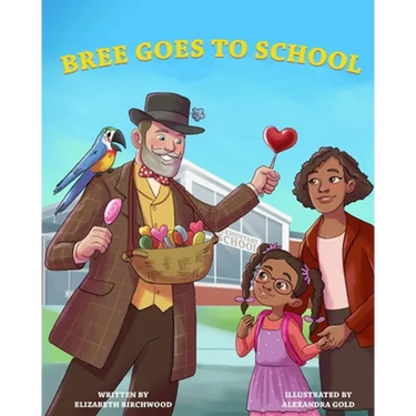 Bree Goes To School: A Fun and Interactive Children's Book, About, The First Day of School Jitters, Friendships and Adjusting to Change