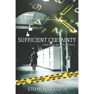 Sufficient Certainty: A Legal Thriller about School Violence
