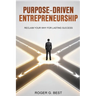 Purpose-Driven Entrepreneurship