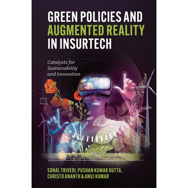 Green Policies and Augmented Reality in Insurtech: Catalysts for Sustainability and Innovation