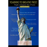 YEARNING TO BREATHE FREE? Thoughts on Immigration, Islam & Freedom