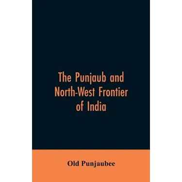 The Punjaub and North-West frontier of India