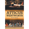 Atticus Wentworth: The Jury Speaks