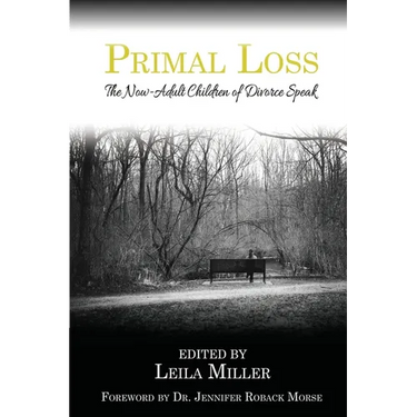 Primal Loss: The Now-Adult Children of Divorce Speak
