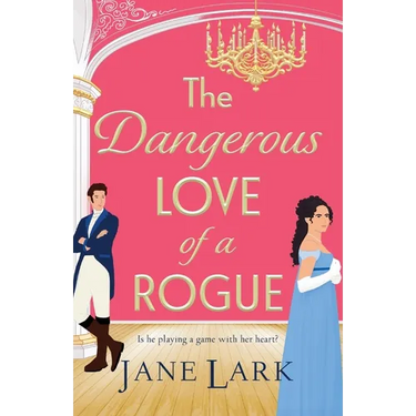 The Dangerous Love of a Rogue