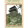 Fire Lookouts: Civilian Conservation Corps