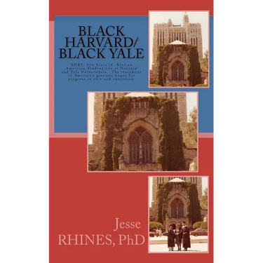 Black Harvard/Black Yale: BHBY: The testament to America's greatest hopes for progress in race and education.