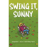Swing It, Sunny