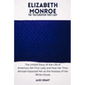 Elizabeth Monroe: The 'Too European' First Lady - The Untold Story of the Life of America's 5th First Lady and How Her Time Abroad Impac