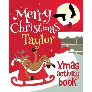 Merry Christmas Taylor - Xmas Activity Book: (Personalized Children's Activity Book)