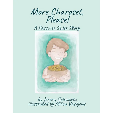 More Charoset, Please!: A Passover Seder Story